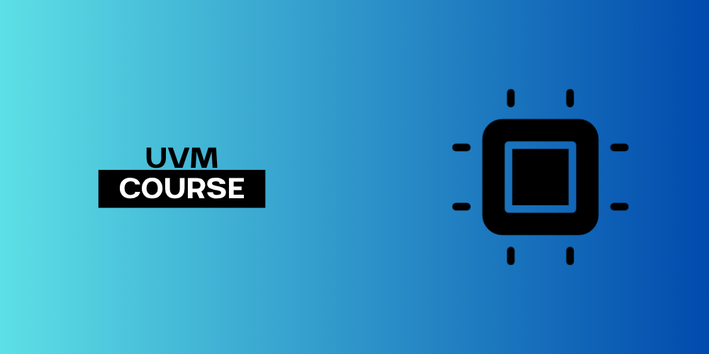 UVM Functional Verification Course