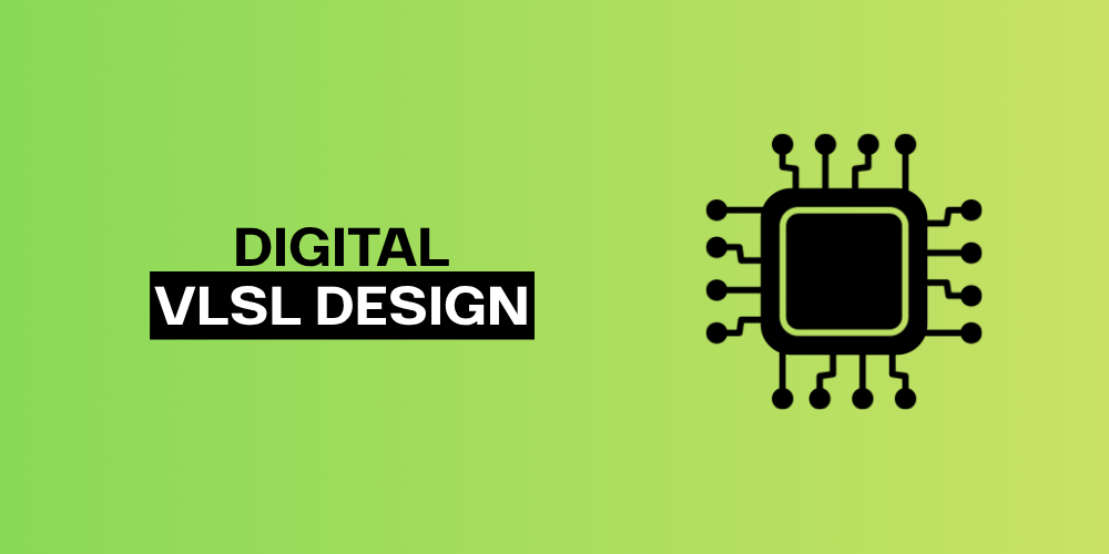 Digital VLSI Circuit Design